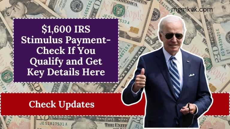 $1,600 IRS Stimulus Payment- Check If You Qualify and Get Key Details Here