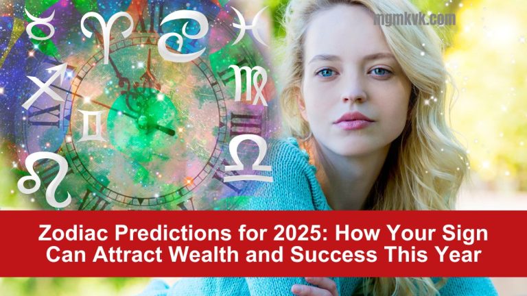 Zodiac Predictions for 2025: How Your Sign Can Attract Wealth and Success This Year