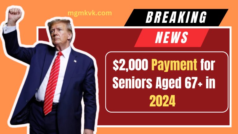 $2,000 Payment for Seniors Aged 67+ in 2024 - Eligibility and Claim Process