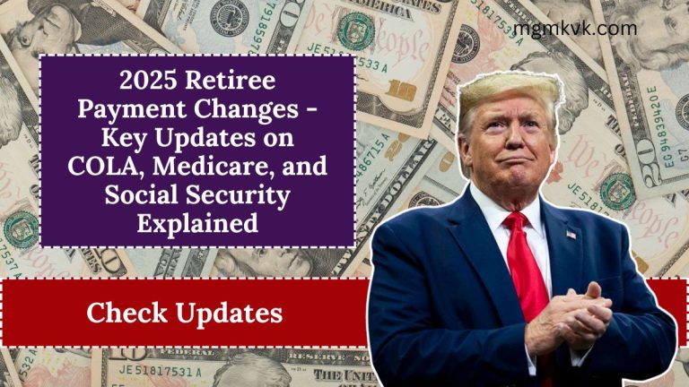 2025 Retiree Payment Changes - Key Updates on COLA, Medicare, and Social Security Explained