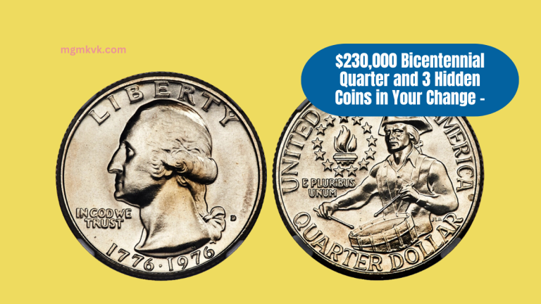 $230,000 Bicentennial Quarter and 3 Hidden Coins in Your Change – Check if You Have Them!