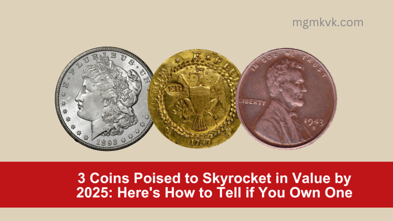 3 Coins Poised to Skyrocket in Value by 2025: Here's How to Tell if You Own One