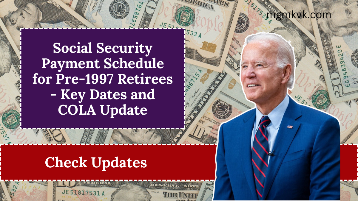 Social Security Payment Schedule for Pre-1997 Retirees - Key Dates and COLA Update