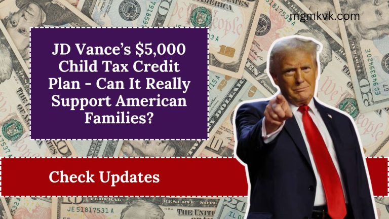 JD Vance’s $5,000 Child Tax Credit Plan - Can It Really Support American Families?