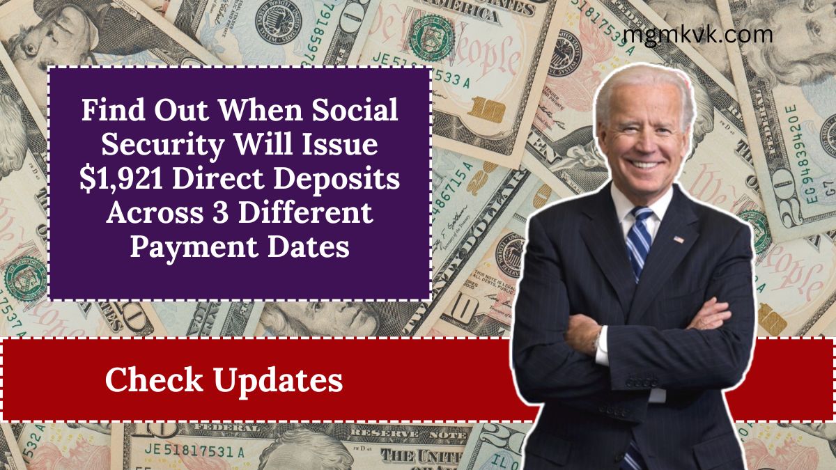 Find Out When Social Security Will Issue $1,921 Direct Deposits Across 3 Different Payment Dates