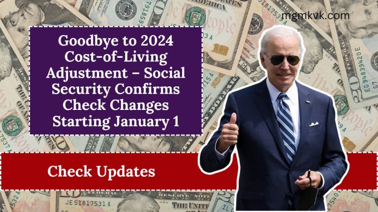 Goodbye to 2024 Cost-of-Living Adjustment – Social Security Confirms Check Changes Starting January 1