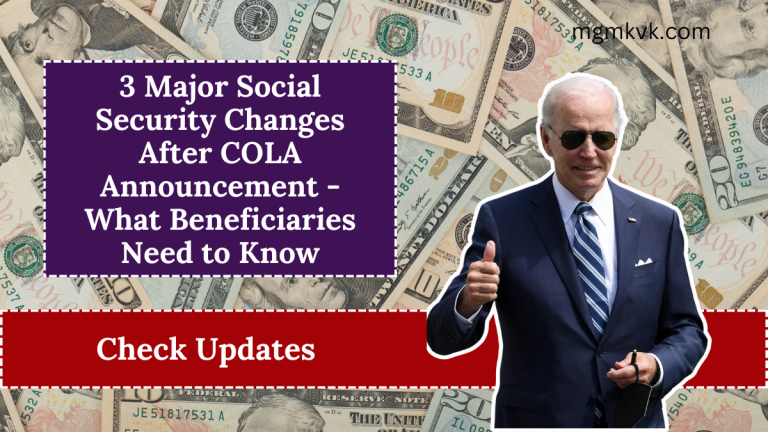 3 Major Social Security Changes After COLA Announcement - What Beneficiaries Need to Know