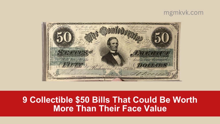 9 Collectible $50 Bills That Could Be Worth More Than Their Face Value