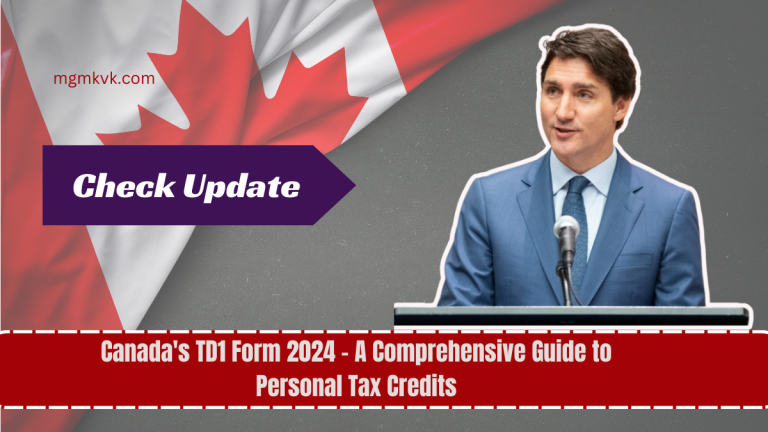 Canada's TD1 Form 2024 - A Comprehensive Guide to Personal Tax Credits