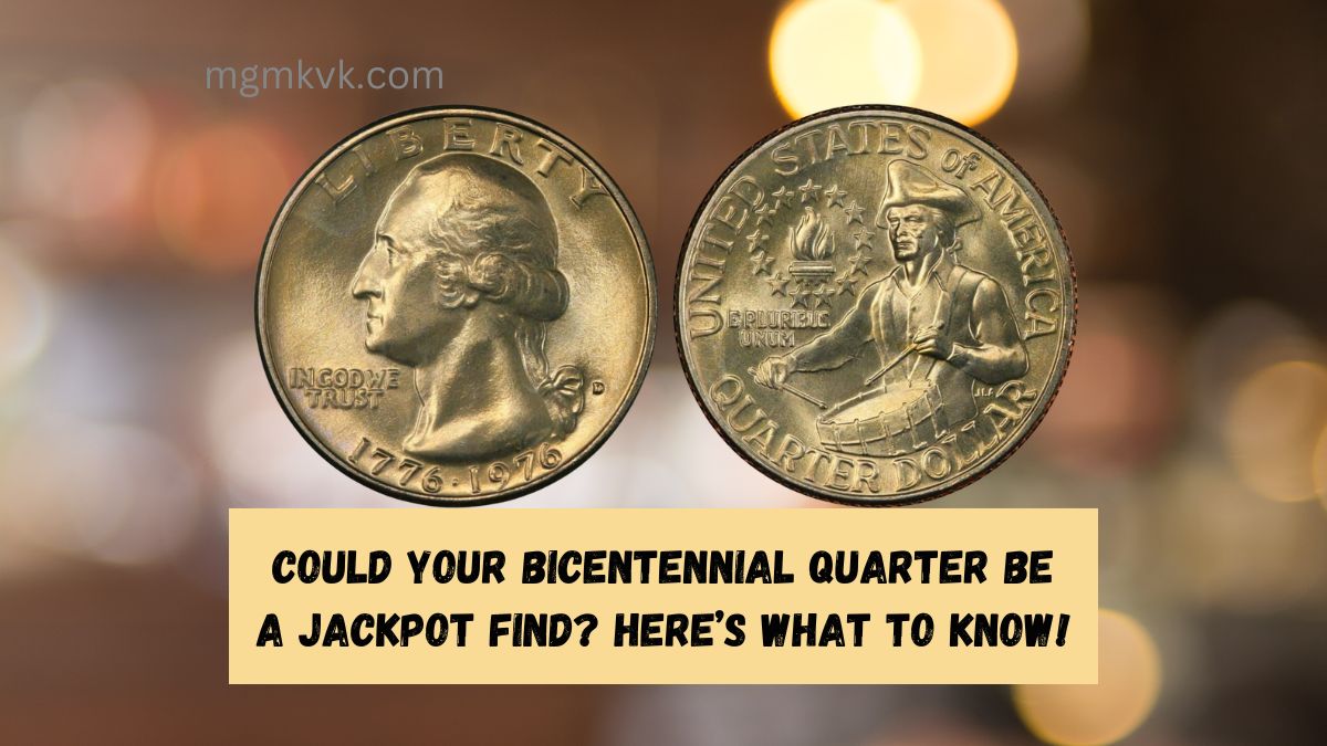 Could Your Bicentennial Quarter Be a Jackpot Find? Here’s What to Know!