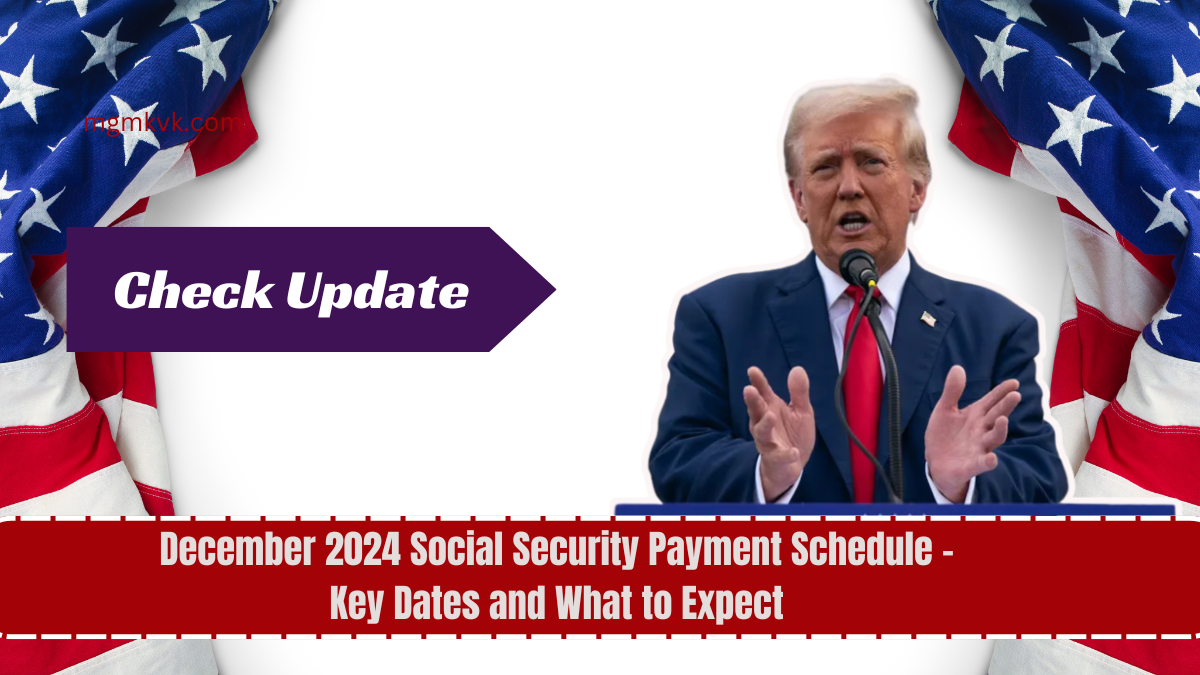 December 2024 Social Security Payment Schedule – Key Dates and What to Expect