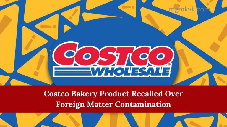 Costco Bakery Product Recalled Over Foreign Matter Contamination