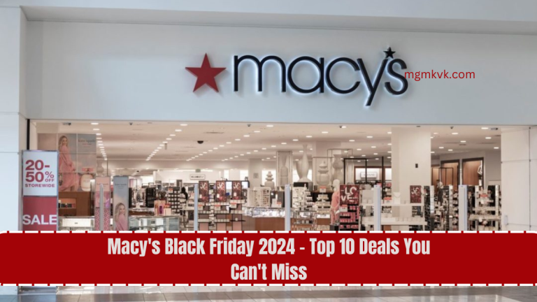 Macy's Black Friday 2024 - Top 10 Deals You Can't Miss