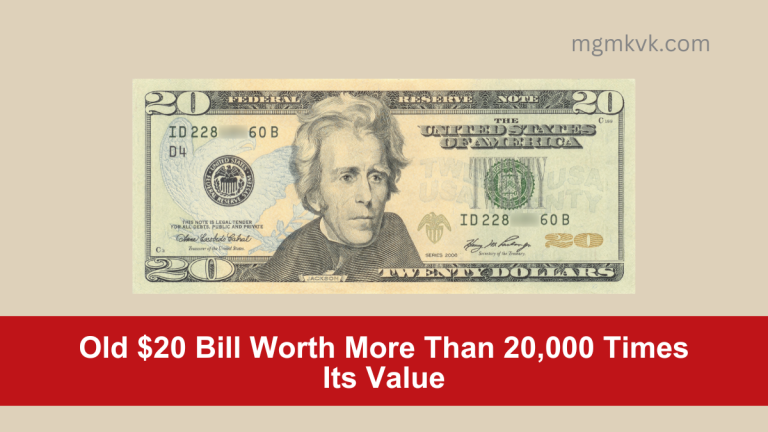 Old $20 Bill Worth More Than 20,000 Times Its Value