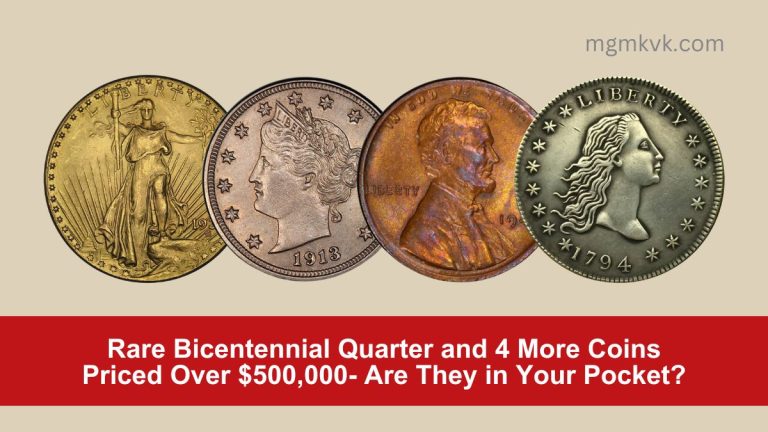 Rare Bicentennial Quarter and 4 More Coins Priced Over $500,000- Are They in Your Pocket?