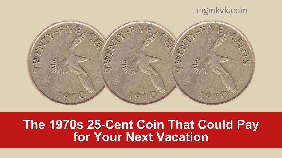 The 1970s 25-Cent Coin That Could Pay for Your Next Vacation