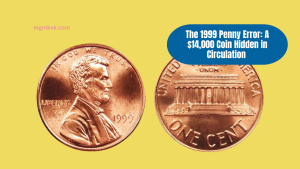 The 1999 Penny Error A $14,000 Coin Hidden in Circulation – Could You Have One