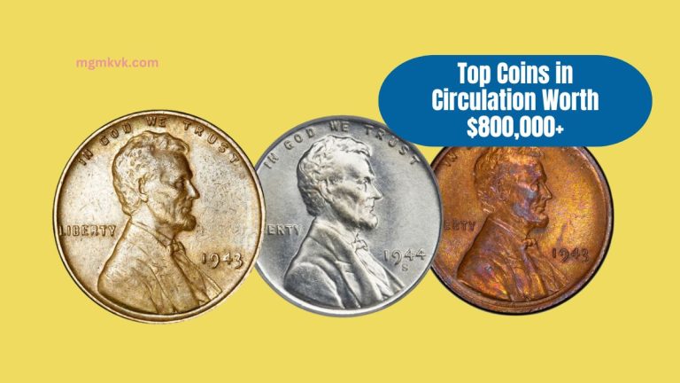 The Best Coins Still In Circulation Worth Over $800000 – Find Yours!