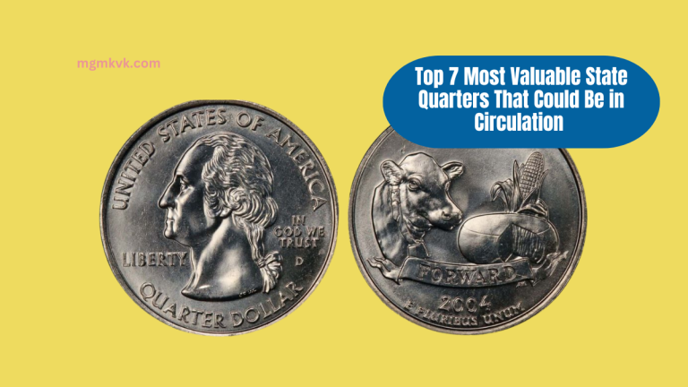 Top 7 Most Valuable State Quarters That Could Be in Circulation Today – Check Your Change!